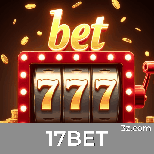 17BET: Seu Cassino Online e Apostas Confiável